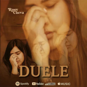Rosy Cueva regresa a la escena musical con “Duele”, una carta de amor hecha canción